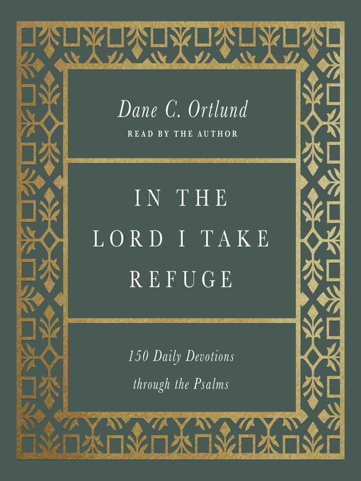 Title details for In the Lord I Take Refuge by Dane C. Ortlund - Wait list